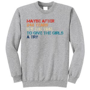 Maybe After 248 Years ItS The Time To Give The Girl A Try Sweatshirt