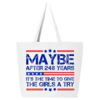 Maybe After 248 Years Its The Time To Give The Girl A Try 25L Jumbo Tote