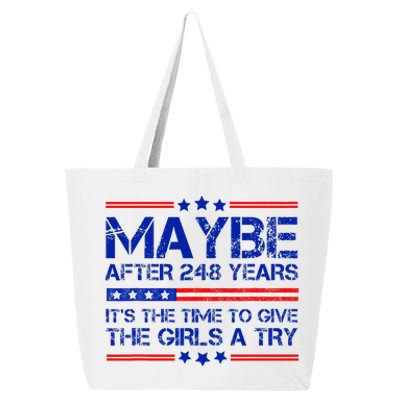 Maybe After 248 Years Its The Time To Give The Girl A Try 25L Jumbo Tote