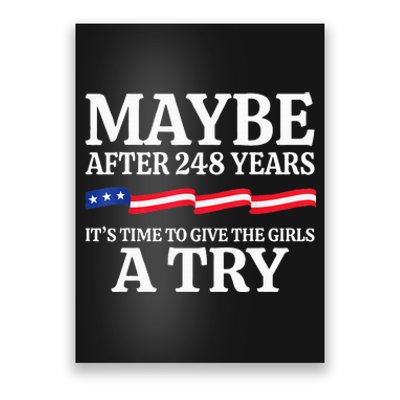 Maybe After 248 Years ItS The Time To Give The Girl A Try Poster