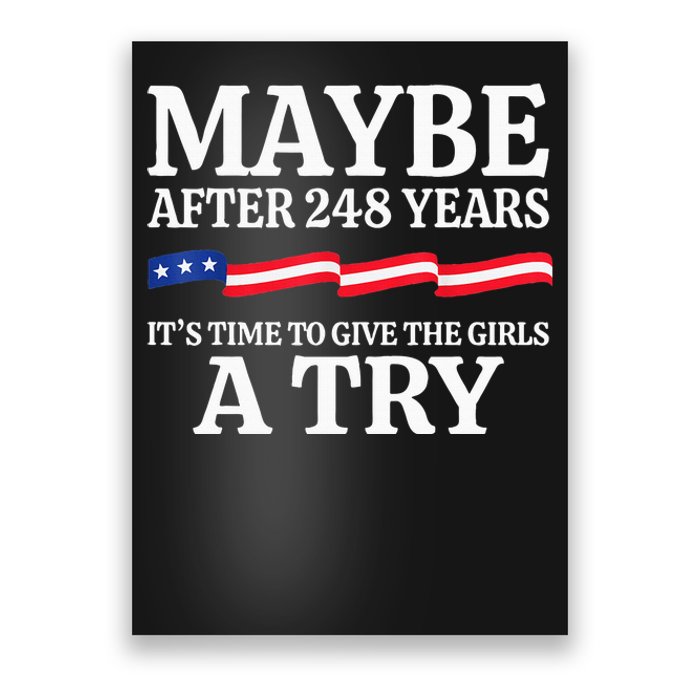 Maybe After 248 Years ItS The Time To Give The Girl A Try Poster