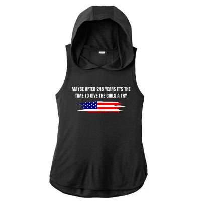 Maybe After 248 Years ItS The Time To Give The A Try Ladies PosiCharge Tri-Blend Wicking Draft Hoodie Tank