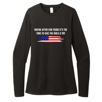 Maybe After 248 Years ItS The Time To Give The A Try Womens CVC Long Sleeve Shirt