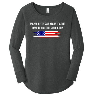 Maybe After 248 Years ItS The Time To Give The A Try Women's Perfect Tri Tunic Long Sleeve Shirt