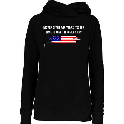 Maybe After 248 Years ItS The Time To Give The A Try Womens Funnel Neck Pullover Hood