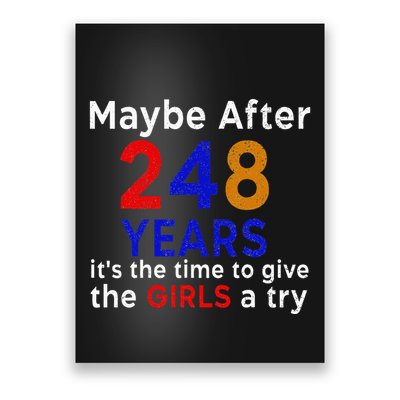 Maybe After 248 Years Its The Time To Give The A Try Poster