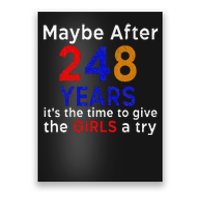 Maybe After 248 Years Its The Time To Give The A Try Poster