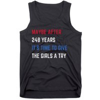 Maybe After 248 Years ItS Time To Give The A Try Tank Top