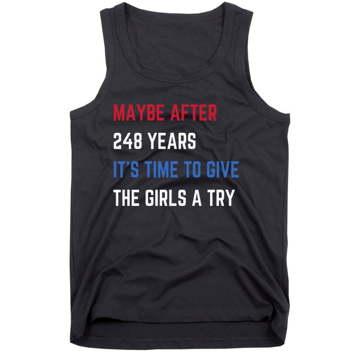 Maybe After 248 Years ItS Time To Give The A Try Tank Top