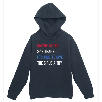 Maybe After 248 Years ItS Time To Give The A Try Urban Pullover Hoodie