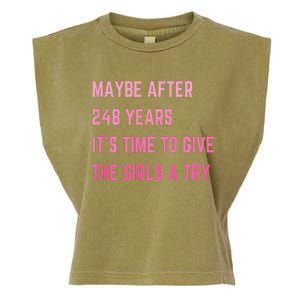 Maybe After 248 Years ItS Time To Give The A Try Garment-Dyed Women's Muscle Tee