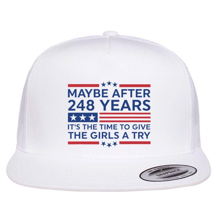 Maybe After 248 Years Its The Time To Give A Try Flat Bill Trucker Hat