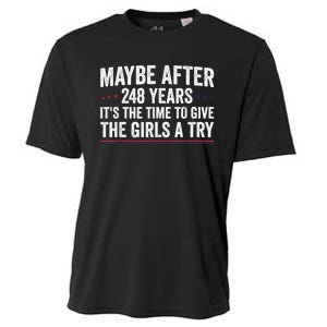 Maybe After 248 Years ItS The Time To Give The Girl Cooling Performance Crew T-Shirt