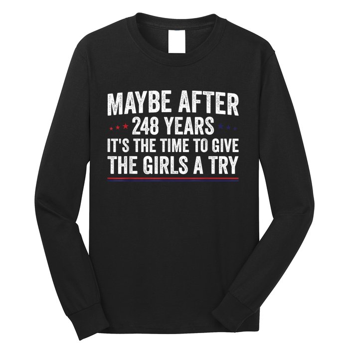 Maybe After 248 Years ItS The Time To Give The Girl Long Sleeve Shirt