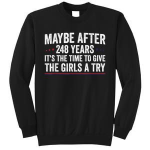 Maybe After 248 Years ItS The Time To Give The Girl Sweatshirt