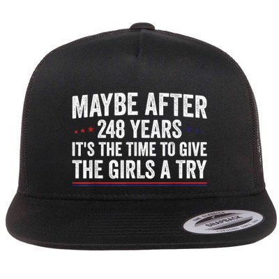 Maybe After 248 Years ItS The Time To Give The Girl Flat Bill Trucker Hat