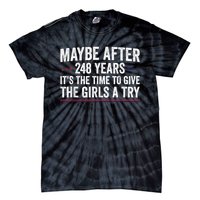 Maybe After 248 Years ItS The Time To Give The Girl Tie-Dye T-Shirt