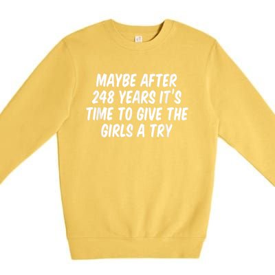 Maybe After 248 Years It’S Time To Give The Girl Premium Crewneck Sweatshirt