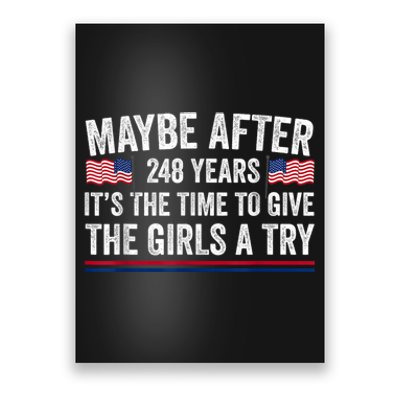 Maybe After 248 Years ItS The Time To Give The Girl A Try Poster