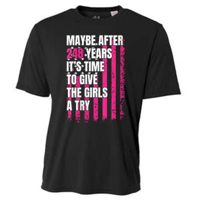 Maybe After 248 Years ItS The Time To Give The Girl A Try Cooling Performance Crew T-Shirt