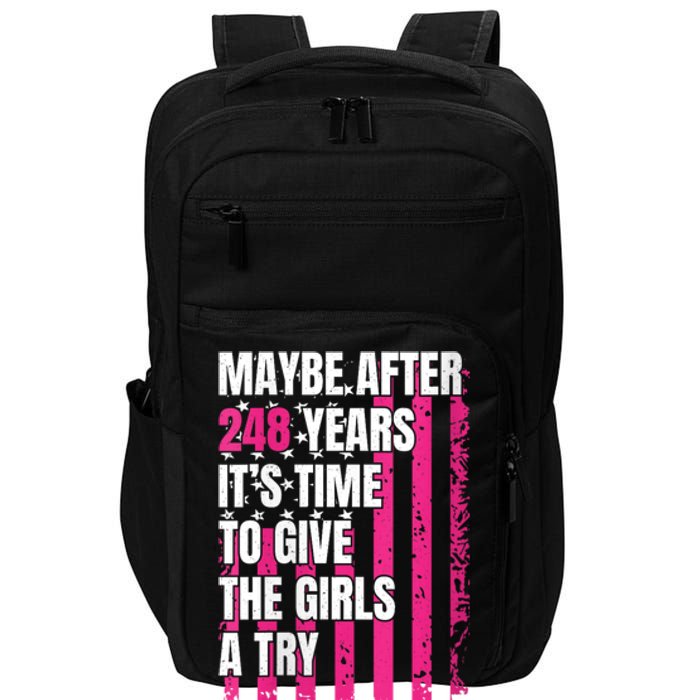 Maybe After 248 Years ItS The Time To Give The Girl A Try Impact Tech Backpack