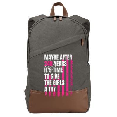 Maybe After 248 Years ItS The Time To Give The Girl A Try Cotton Canvas Backpack