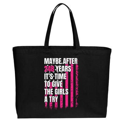 Maybe After 248 Years ItS The Time To Give The Girl A Try Cotton Canvas Jumbo Tote