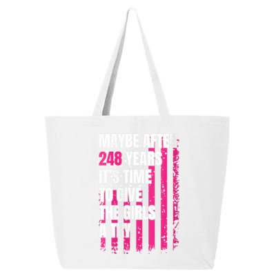 Maybe After 248 Years ItS The Time To Give The Girl A Try 25L Jumbo Tote