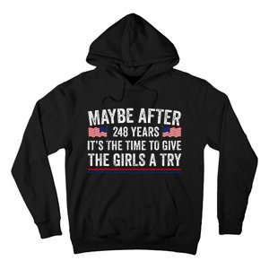 Maybe After 248 Years ItS The Time To Give A Try Hoodie