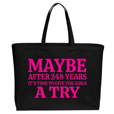 Maybe After 248 Years ItS The Time To Give A Try Cotton Canvas Jumbo Tote