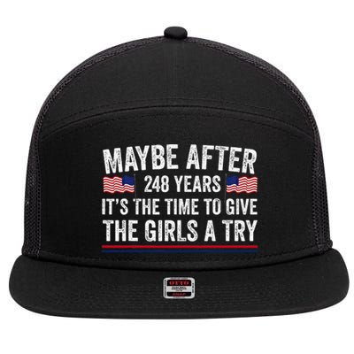 Maybe After 248 Years Its The Time To Give A Try 7 Panel Mesh Trucker Snapback Hat