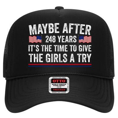 Maybe After 248 Years Its The Time To Give A Try High Crown Mesh Back Trucker Hat