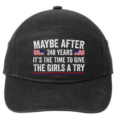 Maybe After 248 Years Its The Time To Give A Try 7-Panel Snapback Hat