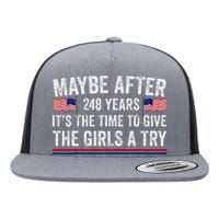 Maybe After 248 Years Its The Time To Give A Try Flat Bill Trucker Hat