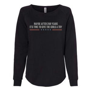 Maybe After 248 Years Its Time To Give A Try. Womens California Wash Sweatshirt