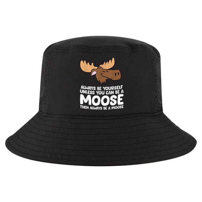 Moose Alaska Always Be Yourself Unless You Can Be A Moose Cool Comfort Performance Bucket Hat