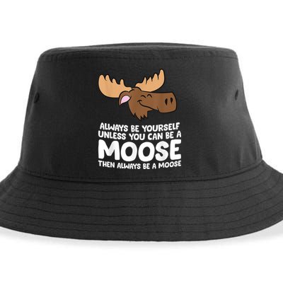 Moose Alaska Always Be Yourself Unless You Can Be A Moose Sustainable Bucket Hat