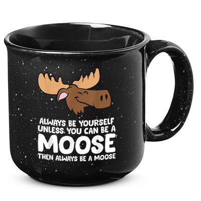 Moose Alaska Always Be Yourself Unless You Can Be A Moose 15oz Campfire Ceramic Mug