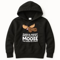 Moose Alaska Always Be Yourself Unless You Can Be A Moose Kids Hoodie