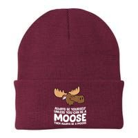 Moose Alaska Always Be Yourself Unless You Can Be A Moose Beanie