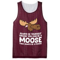Moose Alaska Always Be Yourself Unless You Can Be A Moose Mesh Reversible Basketball Jersey Tank