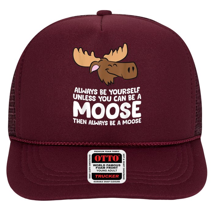 Moose Alaska Always Be Yourself Unless You Can Be A Moose Hat