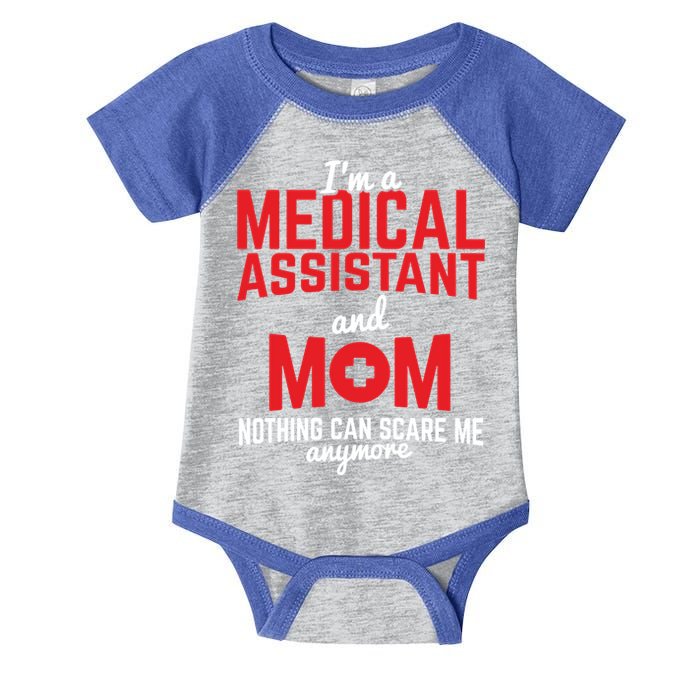 Medical Assistant And Mom Nothing Scares Me Nurse Gift Infant Baby Jersey Bodysuit