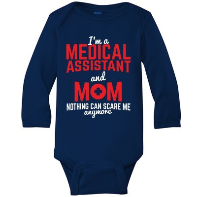 Medical Assistant And Mom Nothing Scares Me Nurse Gift Baby Long Sleeve Bodysuit