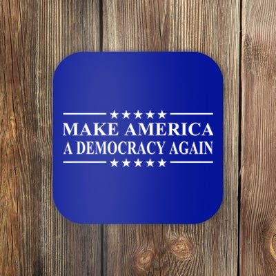 Make America A Democracy Again Gift Coaster