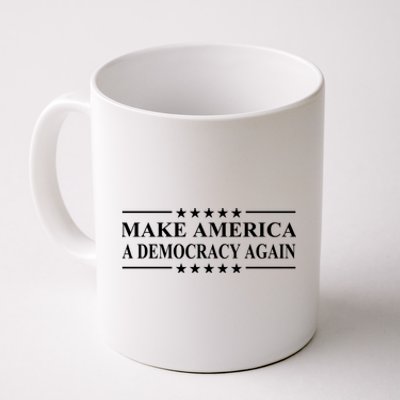 Make America A Democracy Again Gift Coffee Mug