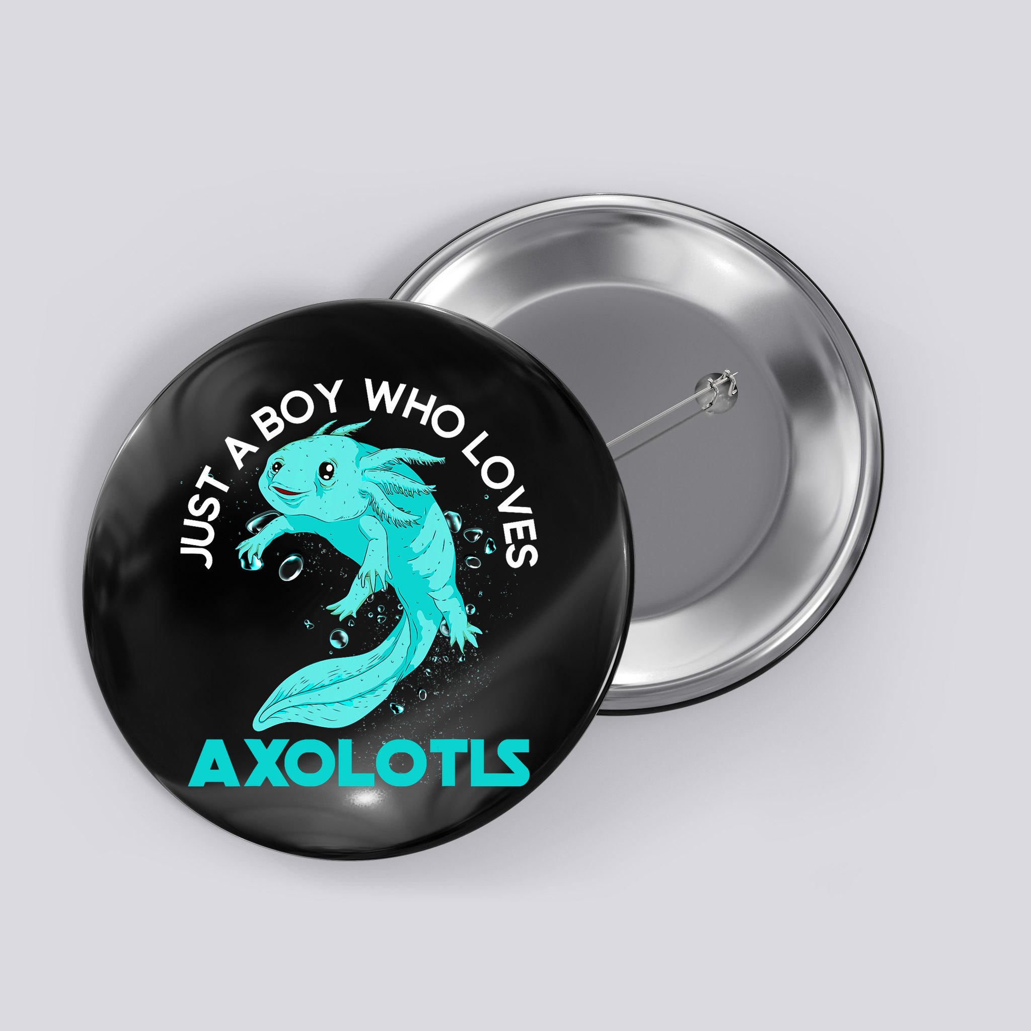 Mexican Amphibian Animal Just A Boy Who Loves Axolotls  Button