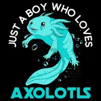 Mexican Amphibian Animal Just A Boy Who Loves Axolotls  Button