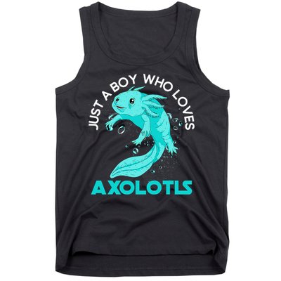 Mexican Amphibian Animal Just A Boy Who Loves Axolotls  Tank Top