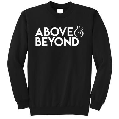 Motivational Above And Beyond Sweatshirt